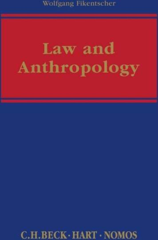 Law and Anthropology av Professor Wolfgang Fikentscher