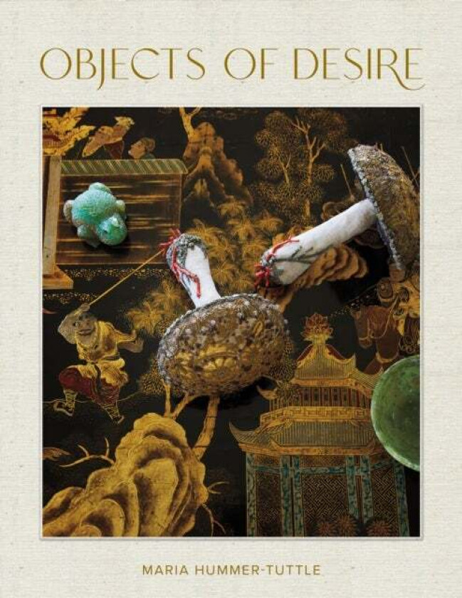 Objects of Desire av Maria Hummer-Tuttle