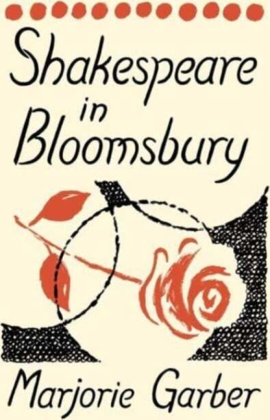 Shakespeare in Bloomsbury av Marjorie Garber