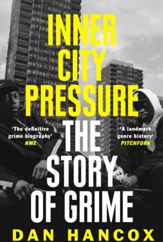 Inner City Pressure av Dan Hancox