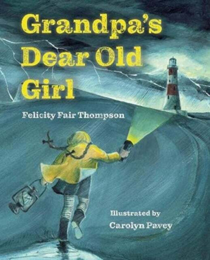 Grandpa's Dear Old Girl av Felicity Fair Thompson