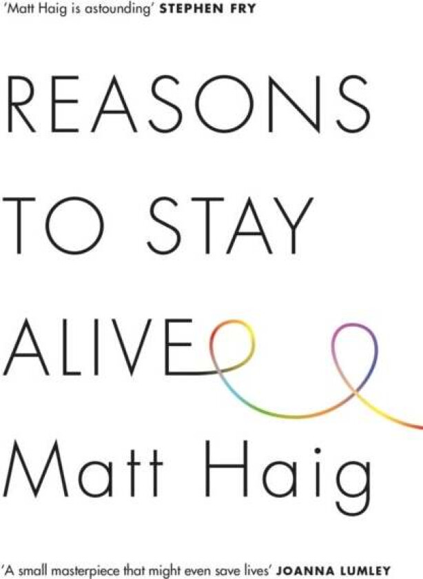 Reasons to Stay Alive av Matt Haig