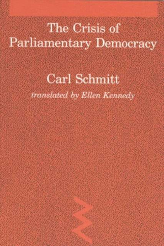 The Crisis of Parliamentary Democracy av Carl Schmitt