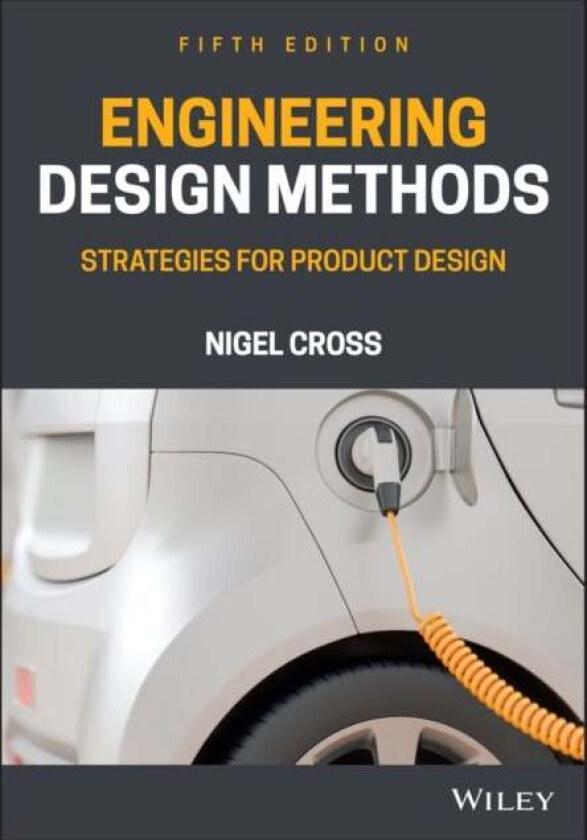 Engineering Design Methods av Nigel Cross