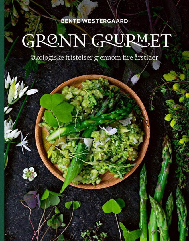 Grønn gourmet av Bente Westergaard