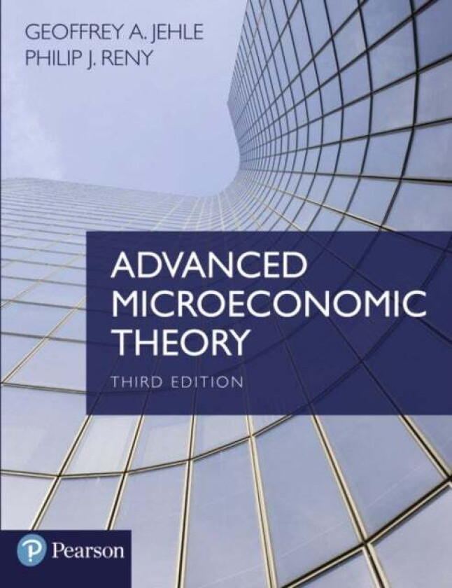 Advanced Microeconomic Theory av Geoffrey Jehle, Philip Reny