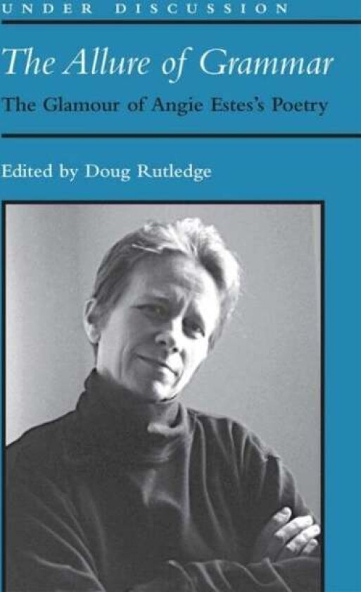 The Allure of Grammar av Douglas R. Rutledge