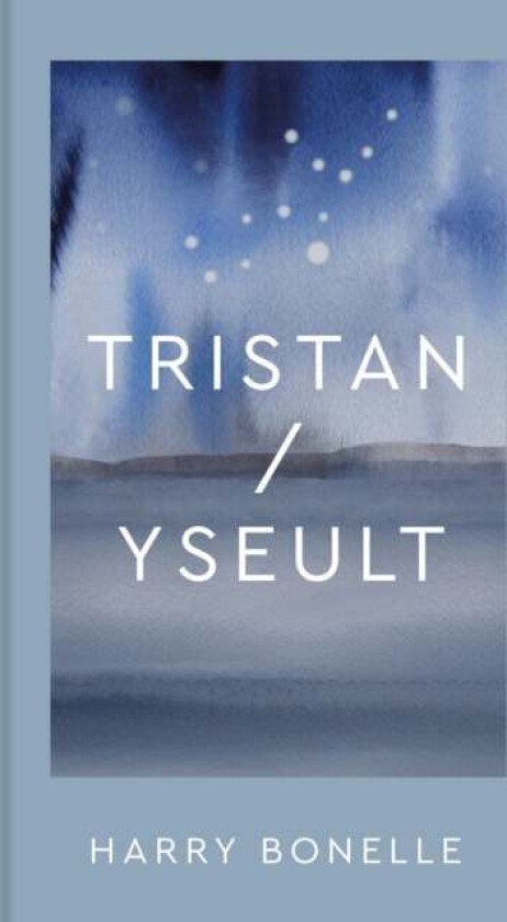 Tristan/Yseult av Harry Bonelle