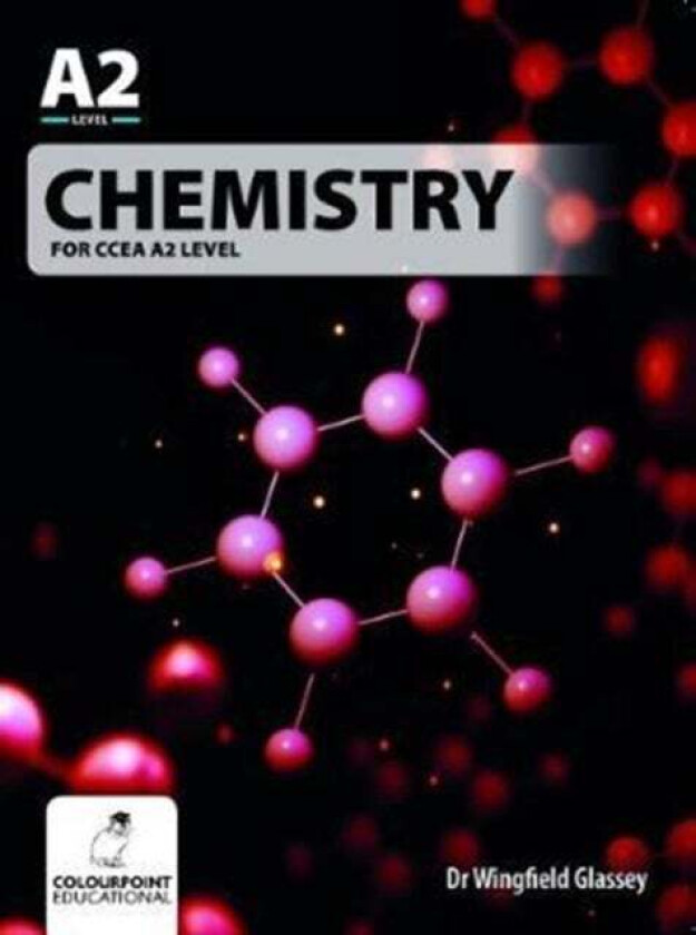 Chemistry for CCEA A2 Level av Dr Wingfield Glassey