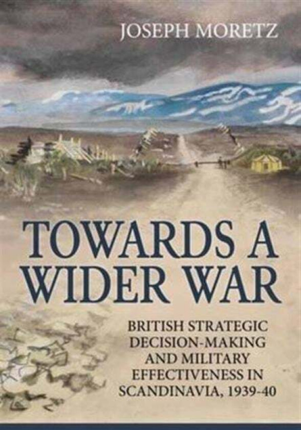 Towards a Wider War av Joseph Moretz