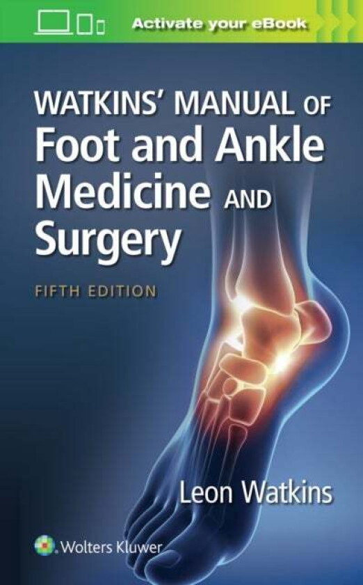 Watkins' Manual of Foot and Ankle Medicine and Surgery av Leon Watkins