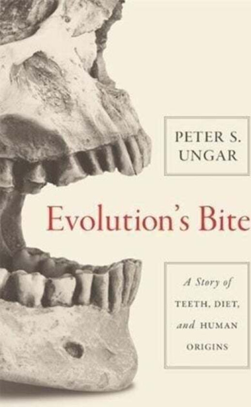 Evolution's Bite av Peter Ungar