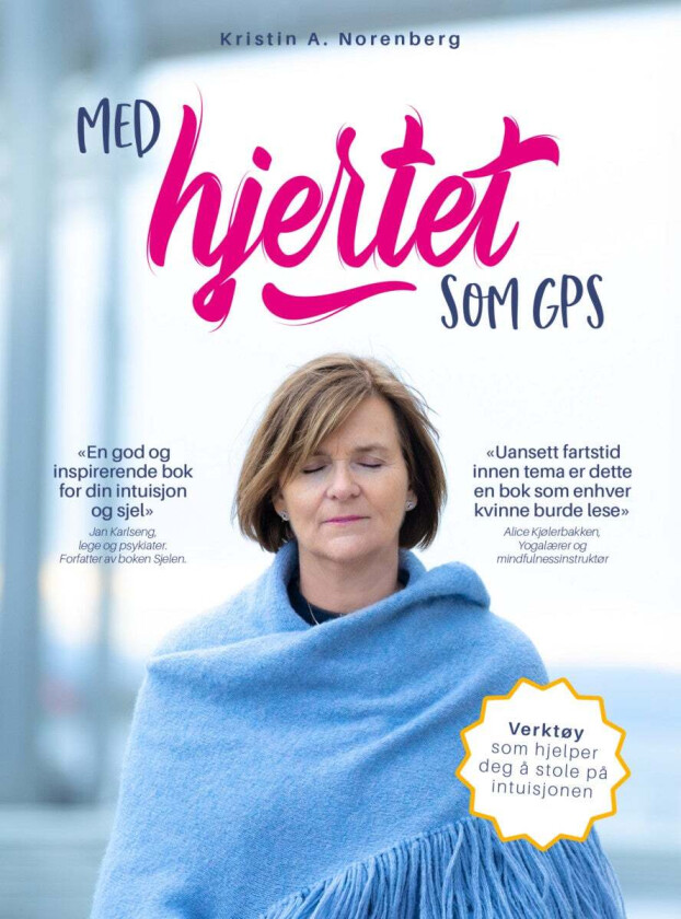 Med hjertet som GPS av Kristin A. Norenberg