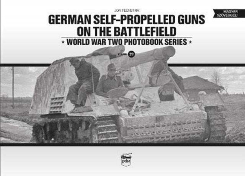 German Self-Propelled Guns on the Battlefield av Jon Feenstra