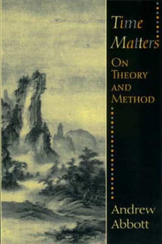 Time Matters av Andrew Abbott