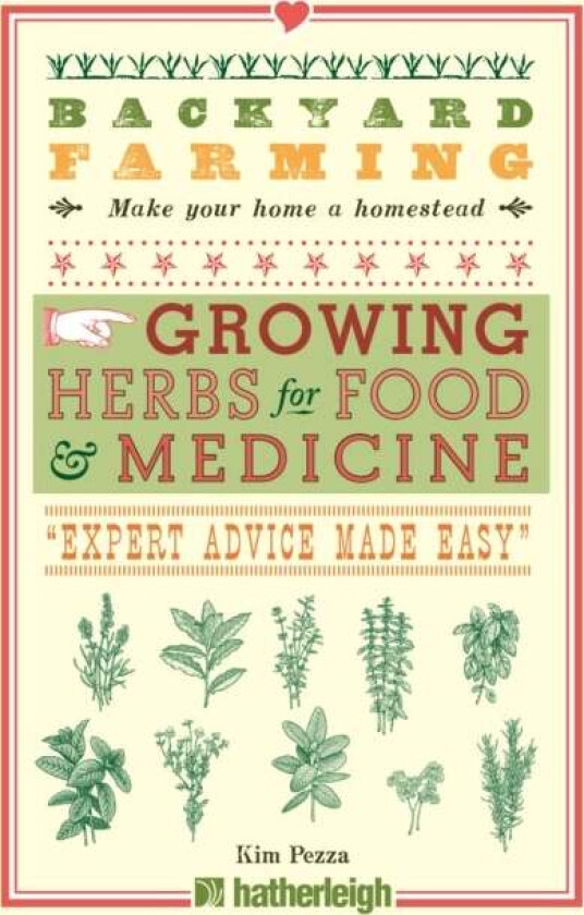 Backyard Farming: Growing Herbs For Food And Medicine av Kim Pezza
