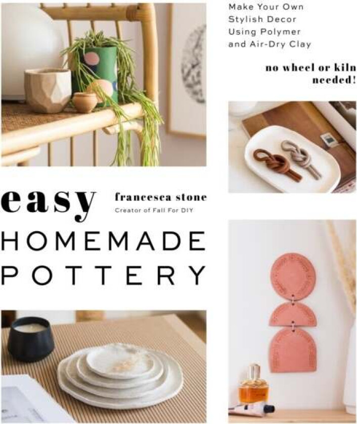 Easy Homemade Pottery Av Francesca Stone