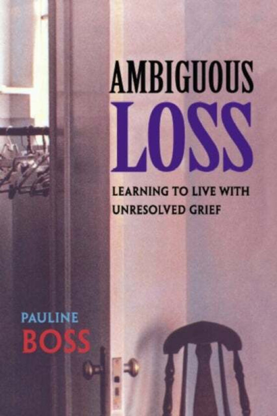 Ambiguous Loss av Pauline Boss