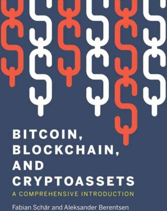 Bitcoin, Blockchain, and Cryptoassets av Fabian Schar