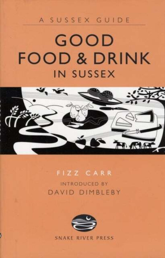 Good Food and Drink in Sussex av Fizz Carr