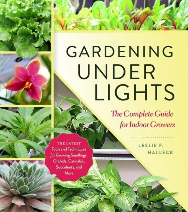 Gardening Under Lights av Leslie F. Halleck