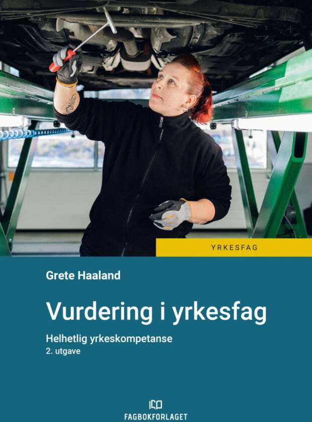 Vurdering i yrkesfag av Grete Haaland