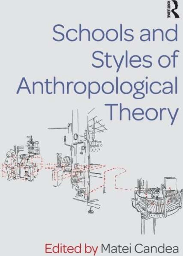 Schools and Styles of Anthropological Theory