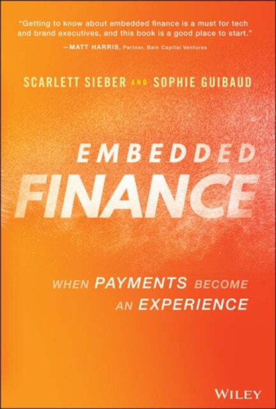 Embedded Finance av Scarlett Sieber, Sophie Guibaud