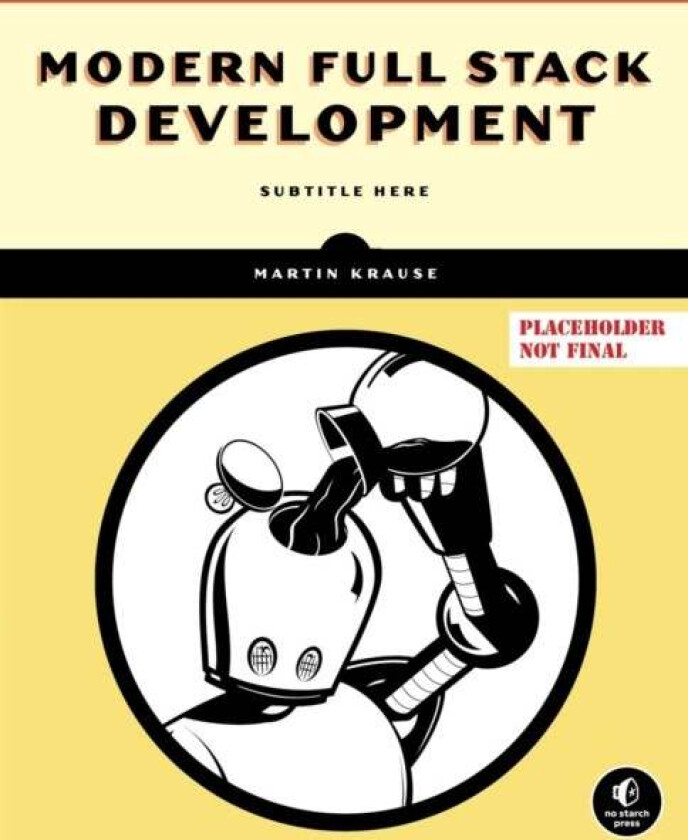 Modern Full Stack Development av Martin Krause