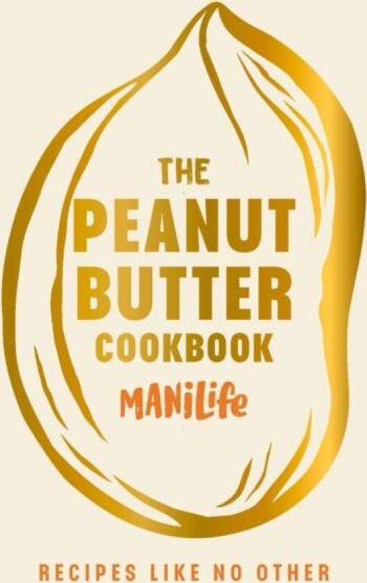 The Peanut Butter Cookbook Av Manilife