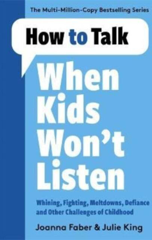 How to Talk When Kids Won't Listen av Joanna Faber