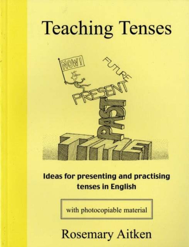 Teaching Tenses av Rosemary Aitken