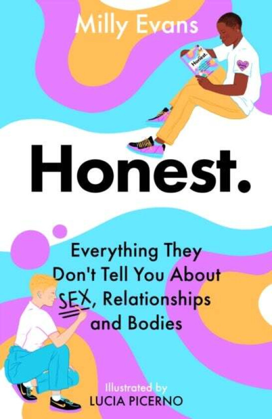 HONEST: Everything They Don't Tell You About Sex, Relationships and Bodies av Milly Evans