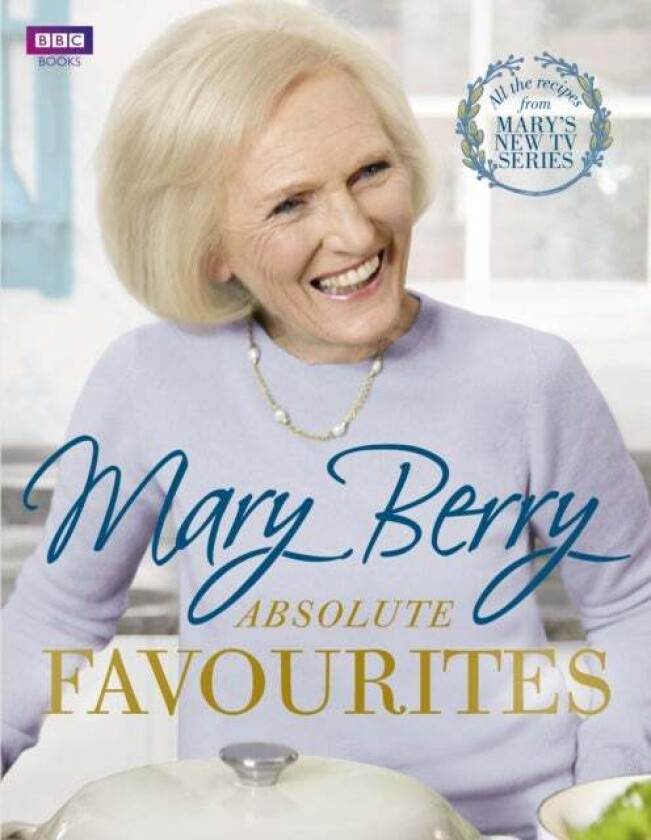 Mary Berry&#039;s Absolute Favourites av Mary Berry