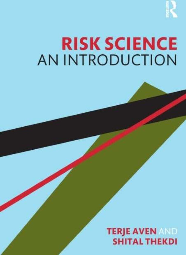 Risk Science av Terje (University of Stavanger Norway) Aven, Shital Thekdi