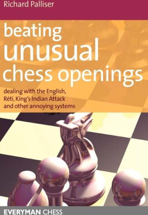 Beating Unusual Chess Openings av Richard Palliser