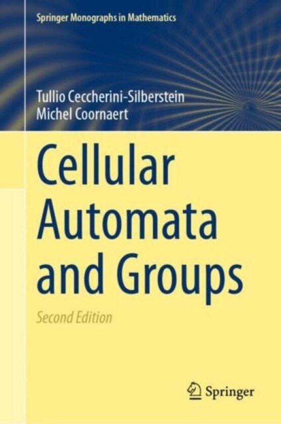 Cellular Automata And Groups Av Tullio Ceccherini-Silberstein, Michel Coornaert