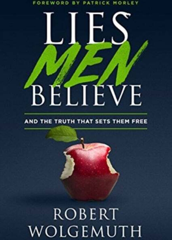 Lies Men Believe av Robert Wolgemuth