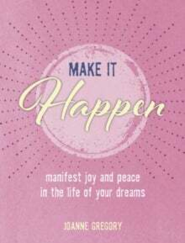 Make it Happen av Joanne Gregory