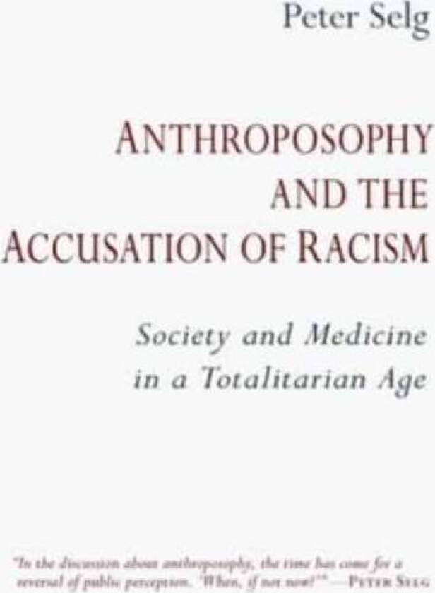 Anthroposophy and the Accusation of Racism av Peter Selg
