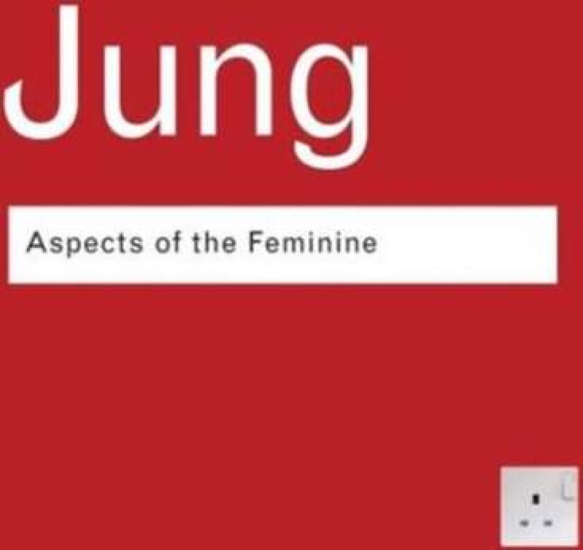 Aspects Of The Feminine Av C.G. Jung