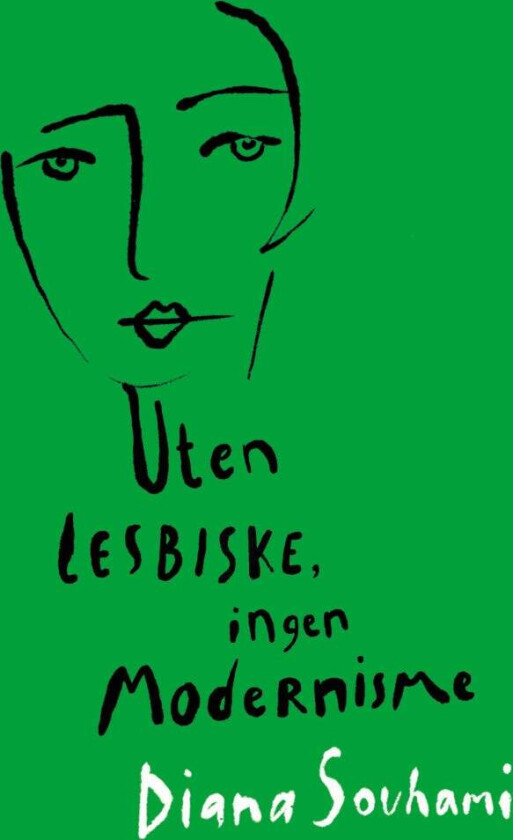 Uten Lesbiske, Ingen Modernisme Av Diana Souhami