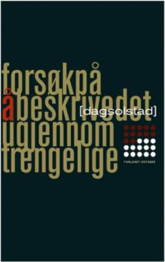 Forsøk på å beskrive det ugjennomtrengelige av Dag Solstad