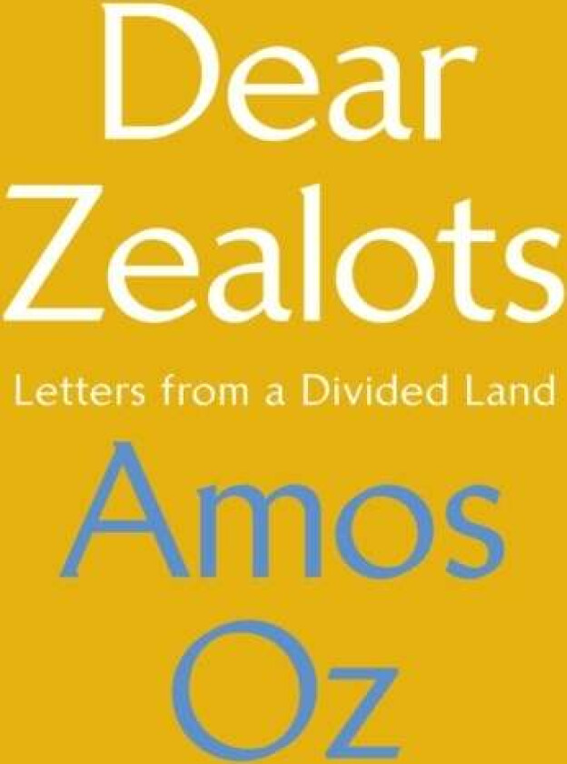 Dear Zealots av Amos Oz