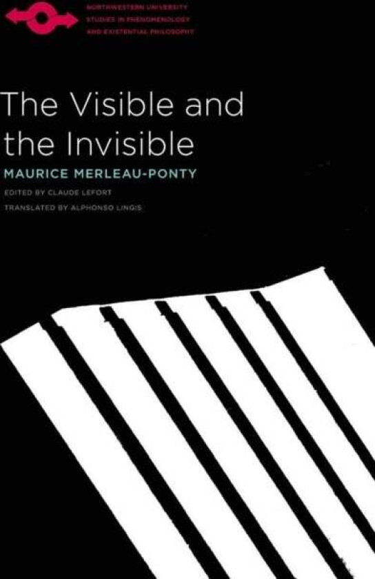 The Visible and the Invisible av Maurice Merleau-Ponty, Alphonso Lingis