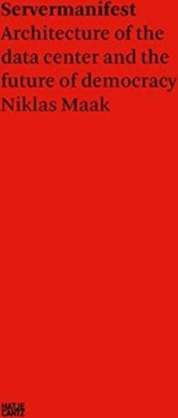Server Manifesto av Niklas Maak, Francesca Bria