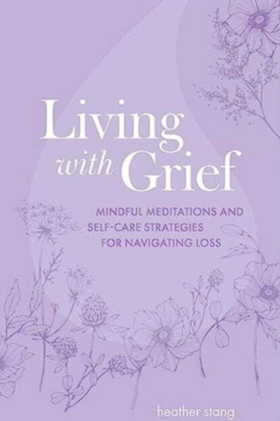 Living With Grief Av Heather Stang