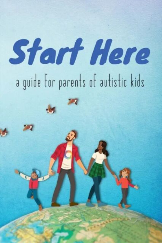 Start Here av Autistic Self Advocacy Network