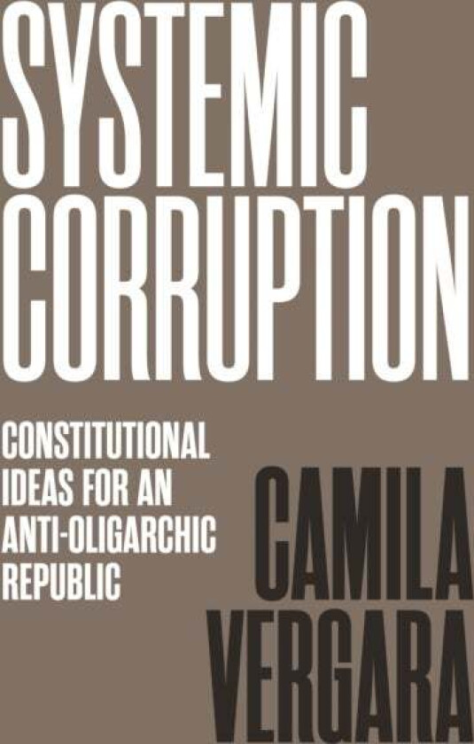 Systemic Corruption av Camila Vergara