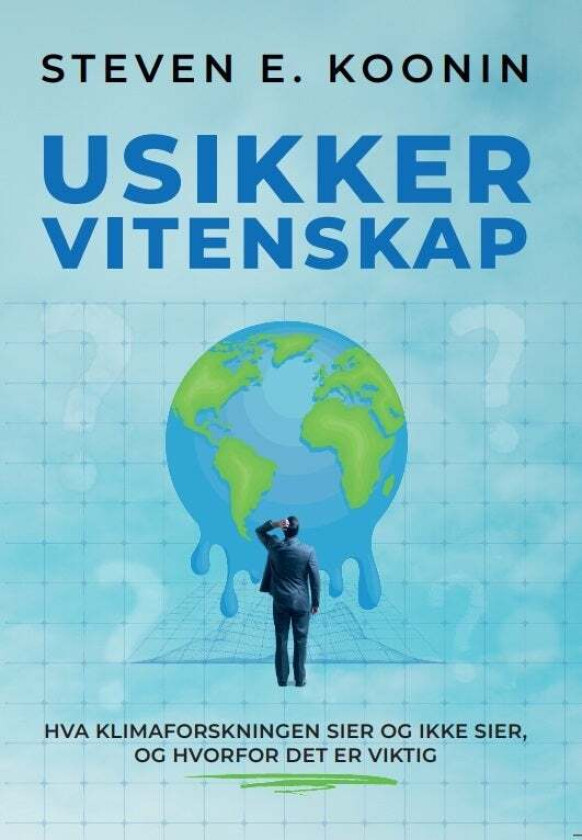 Usikker vitenskap av Steven E. Koonin